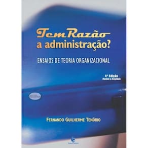 Tem Razao A Administracao?: Ensaios De Teoria Orga