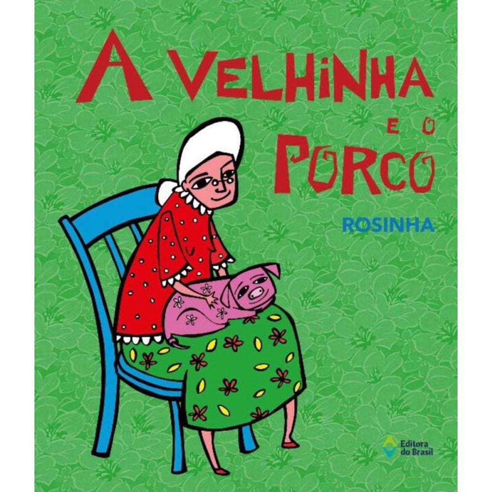 Velhinha E O Porco, A