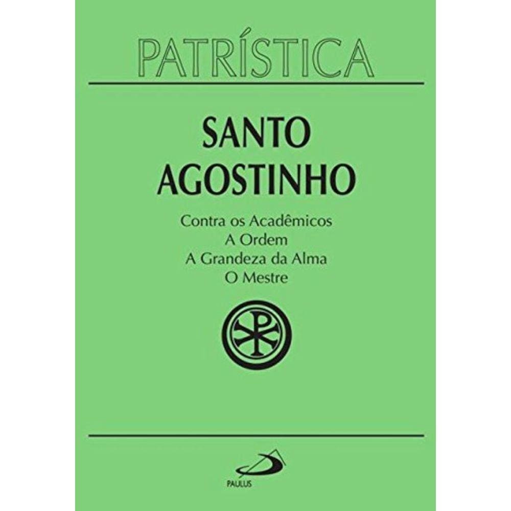Santo Agostinho - Colecao Patristica