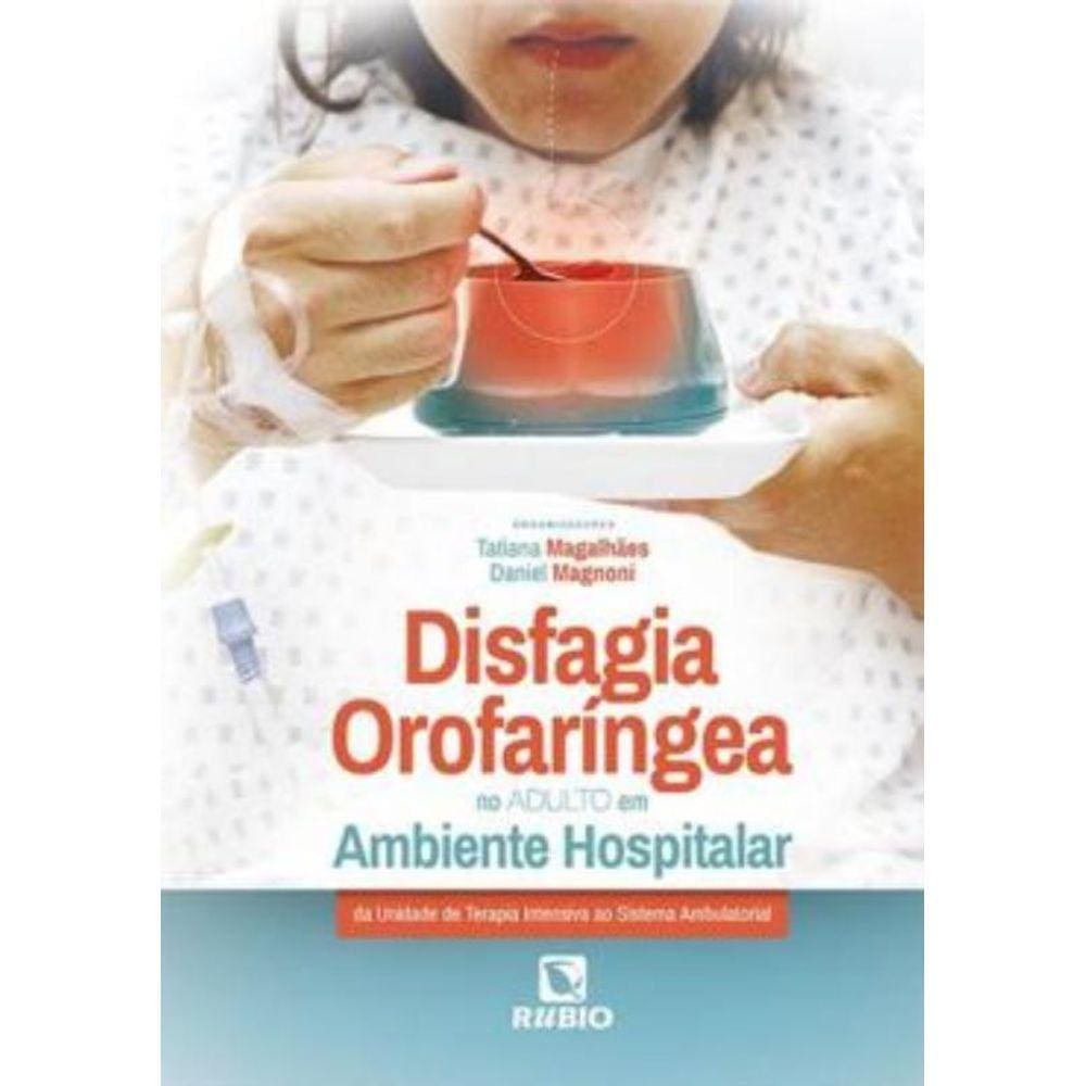 Disfagia Orofaríngea No Adulto Em Ambiente Hospitalar