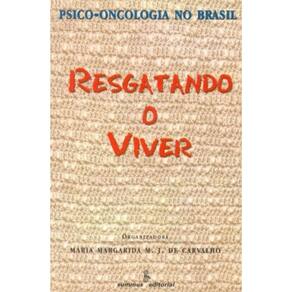 Resgatando O Viver - Psico-Oncologia No Brasil