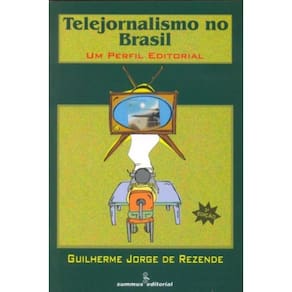 Telejornalismo No Brasil - Um Perfil Editorial