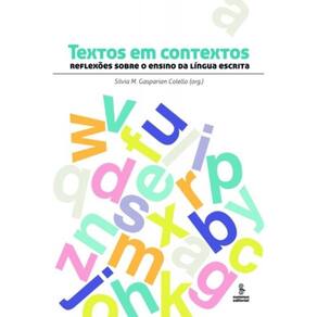 Textos Em Contextos - Reflexões Sobre O Ensino Da Língua Escrita