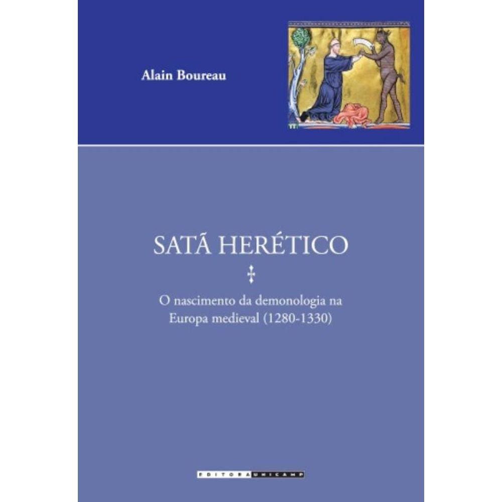 Sata Heretico: O Nascimento Da Demonologia Na Euro