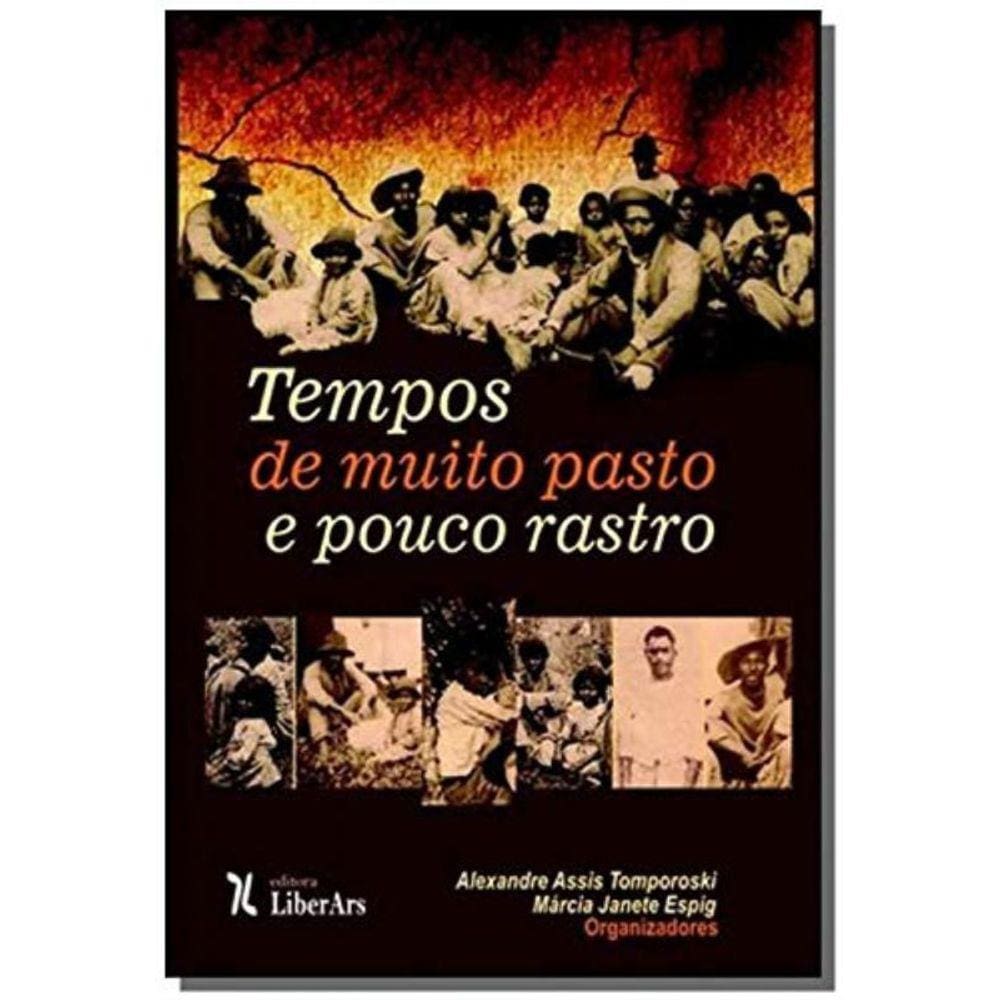 Tempos De Muitos Pasto E Pouco Rastro