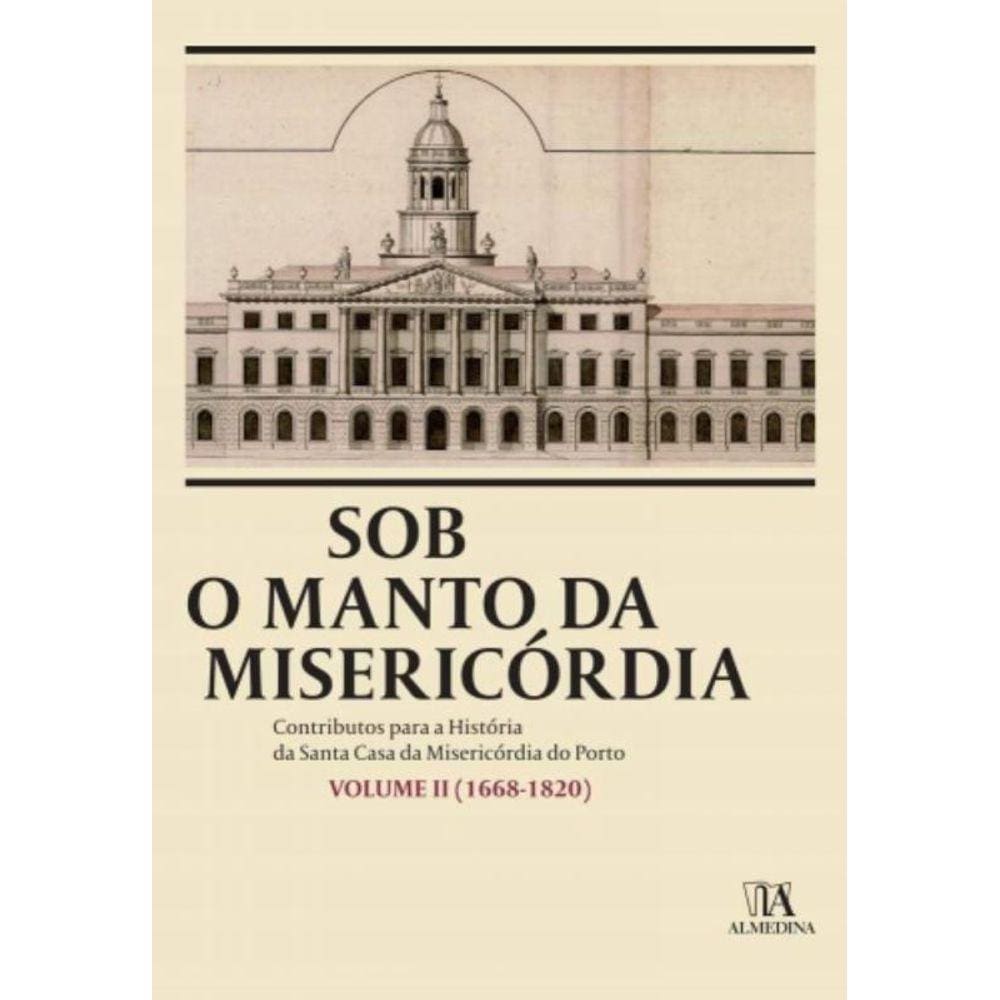 Sob O Manto Da Misericordia: 1668-1820