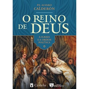 O reino de Deus ( Pe. Álvaro Calderón )