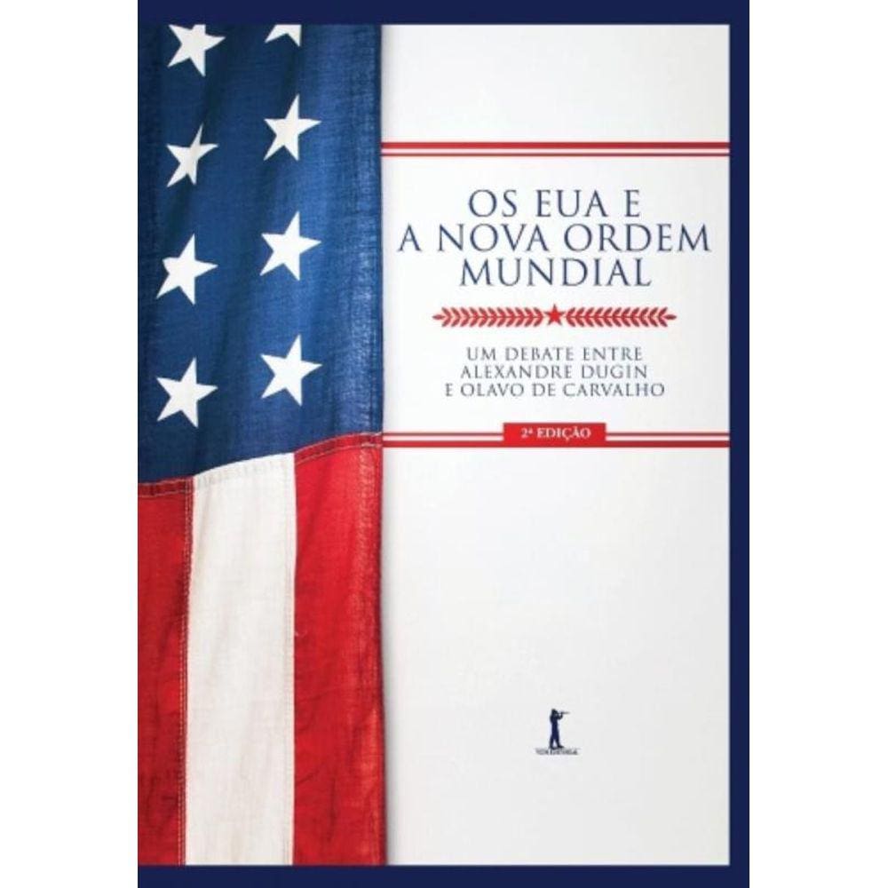 Eua E A Nova Ordem Mundial, Os - Um Debate Entre A
