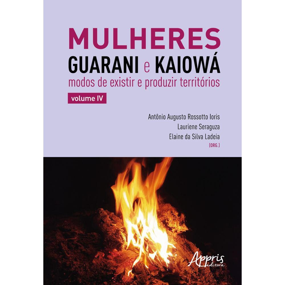 Mulheres Guarani e Kaiowá: Modos de Existir e Produzir Territórios
