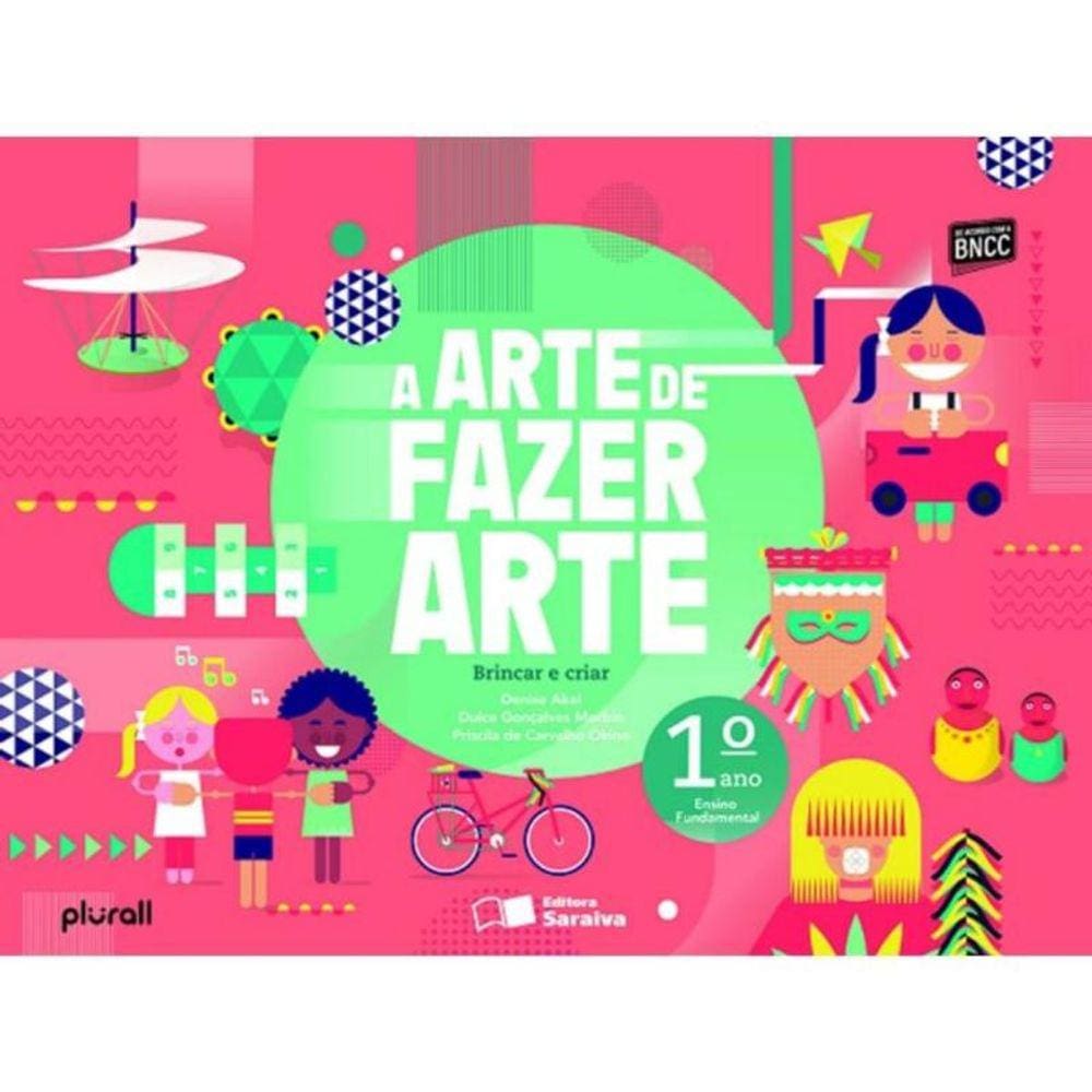 Arte De Fazer Arte - 1 Ano - 03Ed/19, A