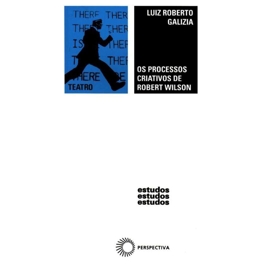O processos criativos de Robert Wilson