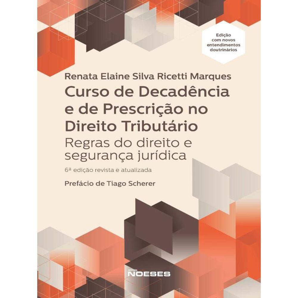 Curso De Decadência E De Prescrição No Direito Tributário