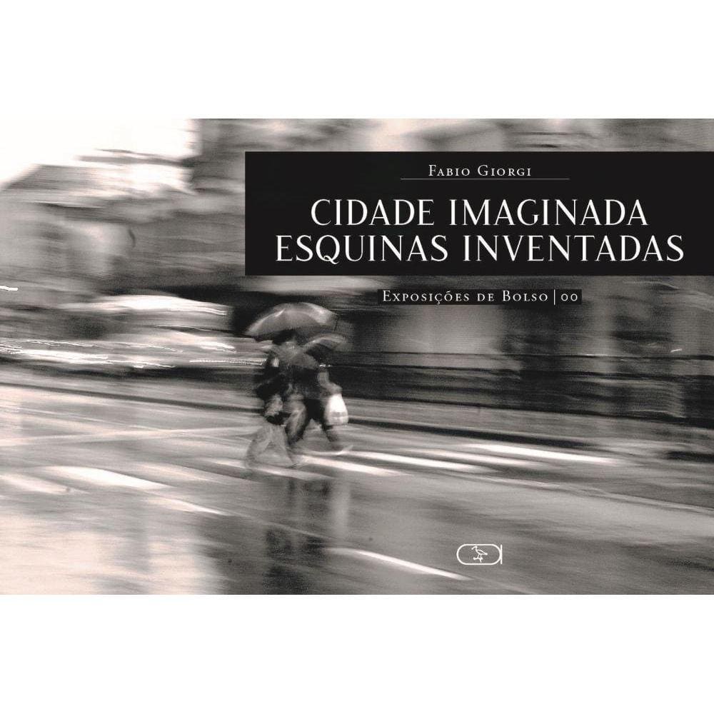 Cidade Imaginada Esquinas Inventadas