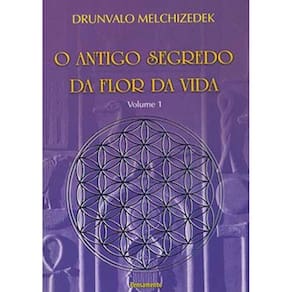 O Antigo Segredo Da Flor Da Vida
