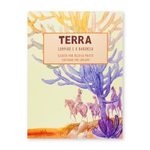 Terra: Lampião E A Baronesa - Ed. Companhia Das Letrinhas