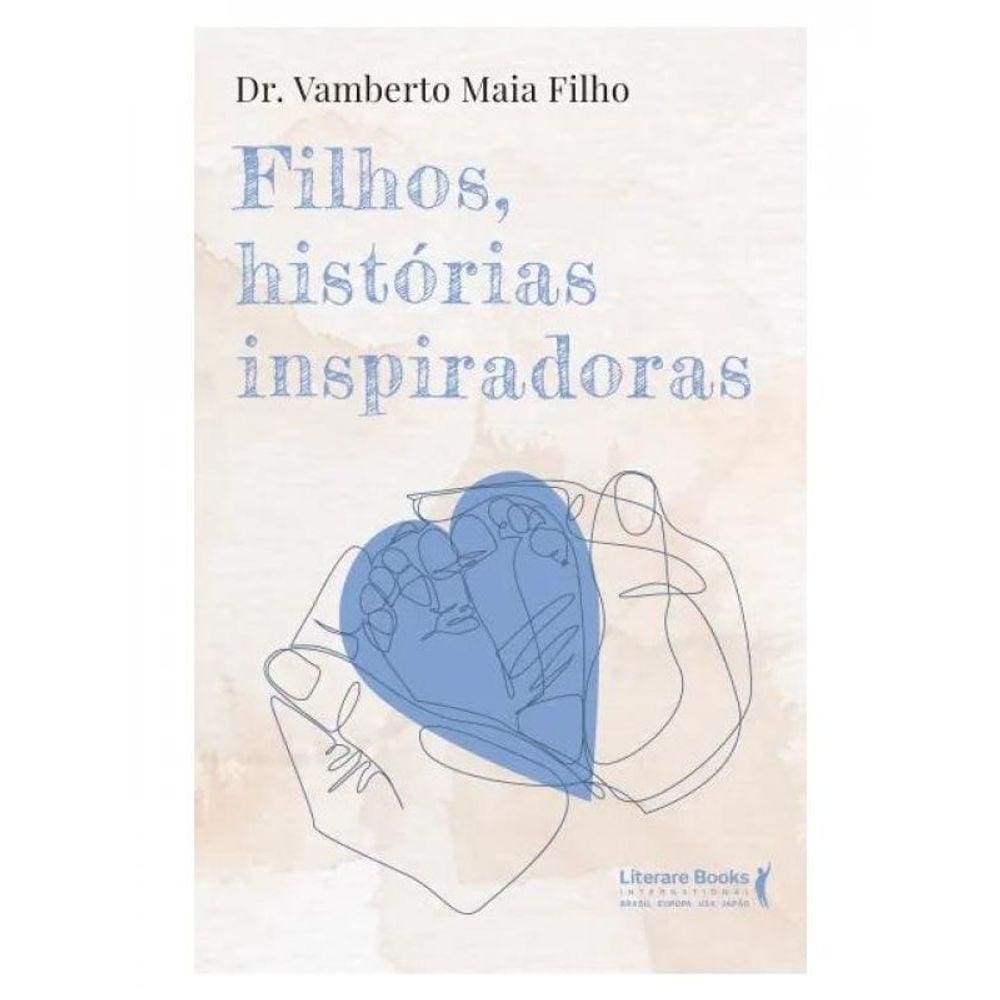 Filhos, Histórias Inspiradoras