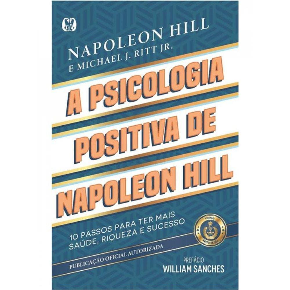 A Psicologia Positiva De Napoleon Hill