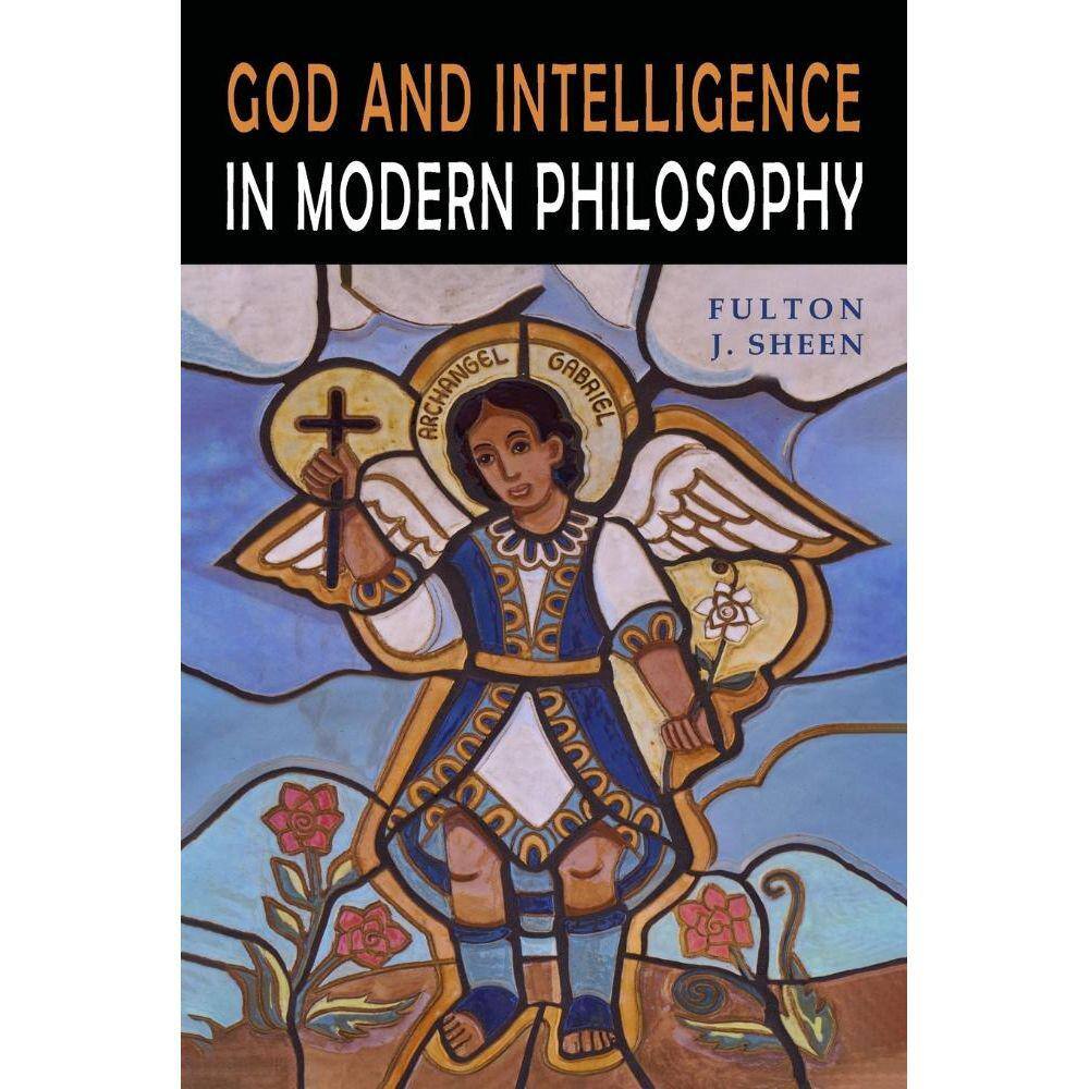 God and Intelligence in Modern Philosophy