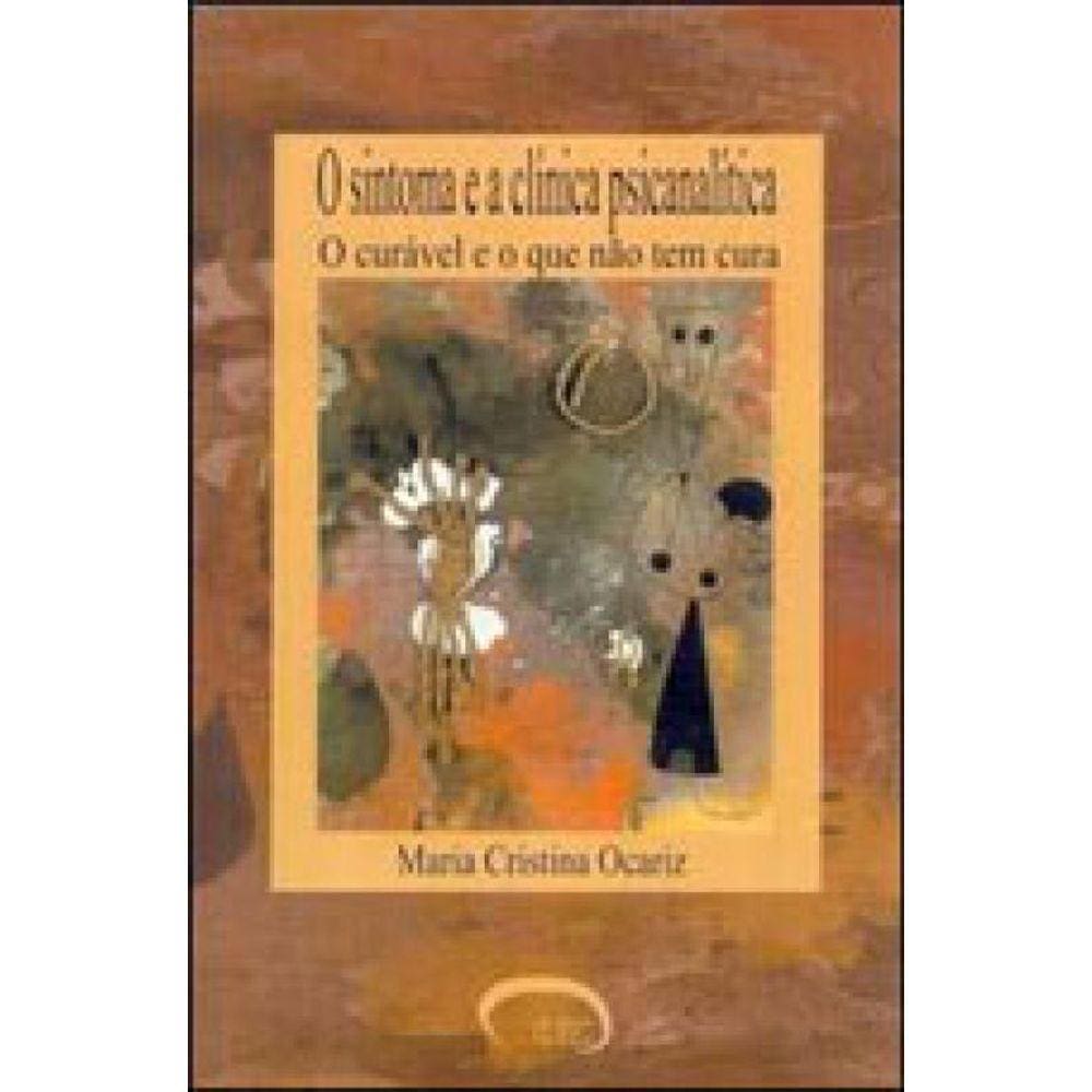 Sintoma E A Clinica Psicanalitica, O