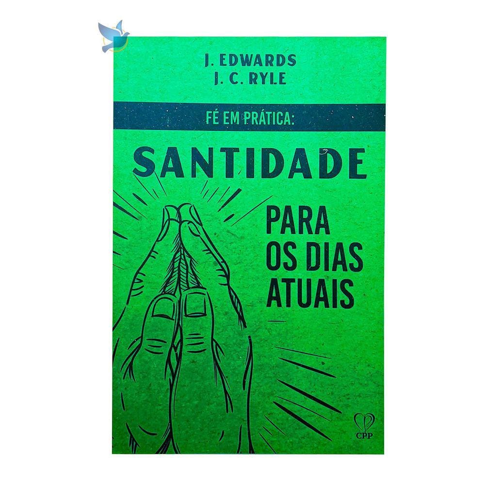 Santidade nos Dias Atuais - Edwards e Ryle - 13,5 x 20,75cm