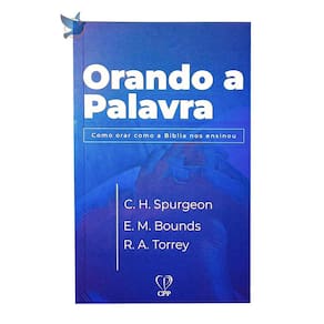 Livro Orando A Palavra - Spurgeon/Bounds/Torrey 13,5x20,75cm