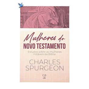 Livro Mulheres Do Novo Testamento Charles Spurgeon Baseado