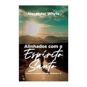 Livro Alinhados O Espírito Santo Alexander Whyte Baseado Na