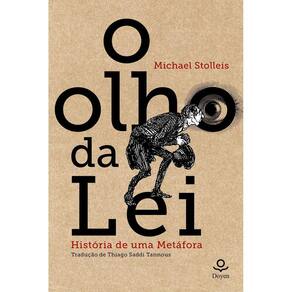 Livro O Olho Da Lei: História De Uma Metáfora