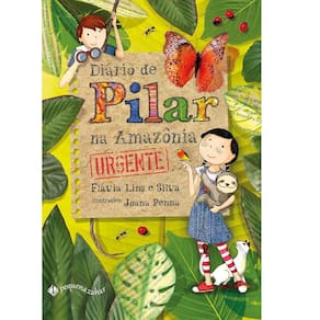 Diário de Pilar na Amazônia: Urgente (Nova edição)