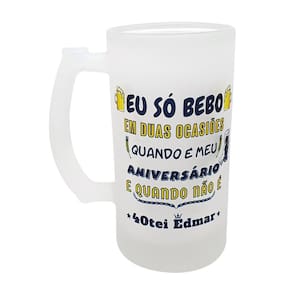 Caneca Eu Só Bebo 2 Ocasiões Quando É Meu Niver Quando Não É