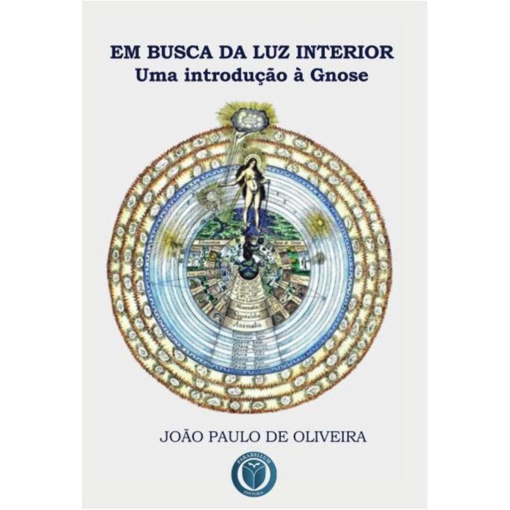 Em Busca da Luz Interior: Uma introdução à Gnose