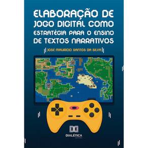 Elaboração de jogo digital como estratégia para o ensino de textos narrativos