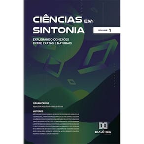 Ciências em Sintonia: Explorando Conexões entre Exatas e Naturais - Volume 1