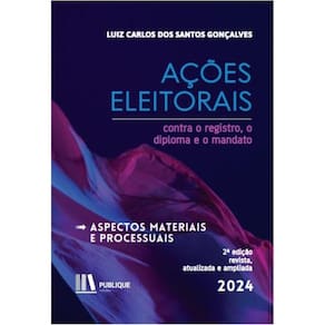 Ações Eleitorais: Contra o registro, o diploma e o mandato