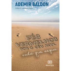 Pés vermelhos sob o céu azul - Vida que segue