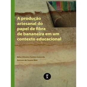 A Produção Artesanal Do Papel De Fibra De Bananeira Em Um Contexto Educacional