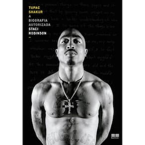 Tupac Shakur: A biografia autorizada