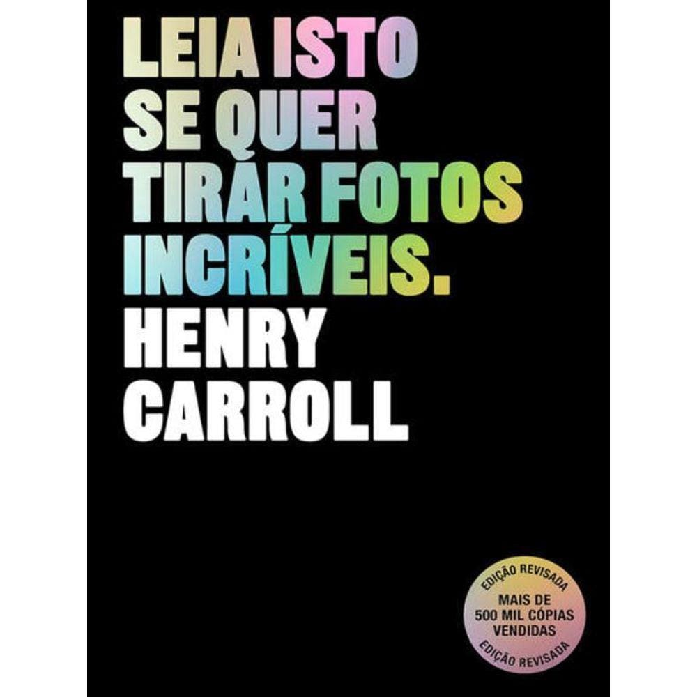 Leia Isto Se Quer Tirar Fotos Incríveis