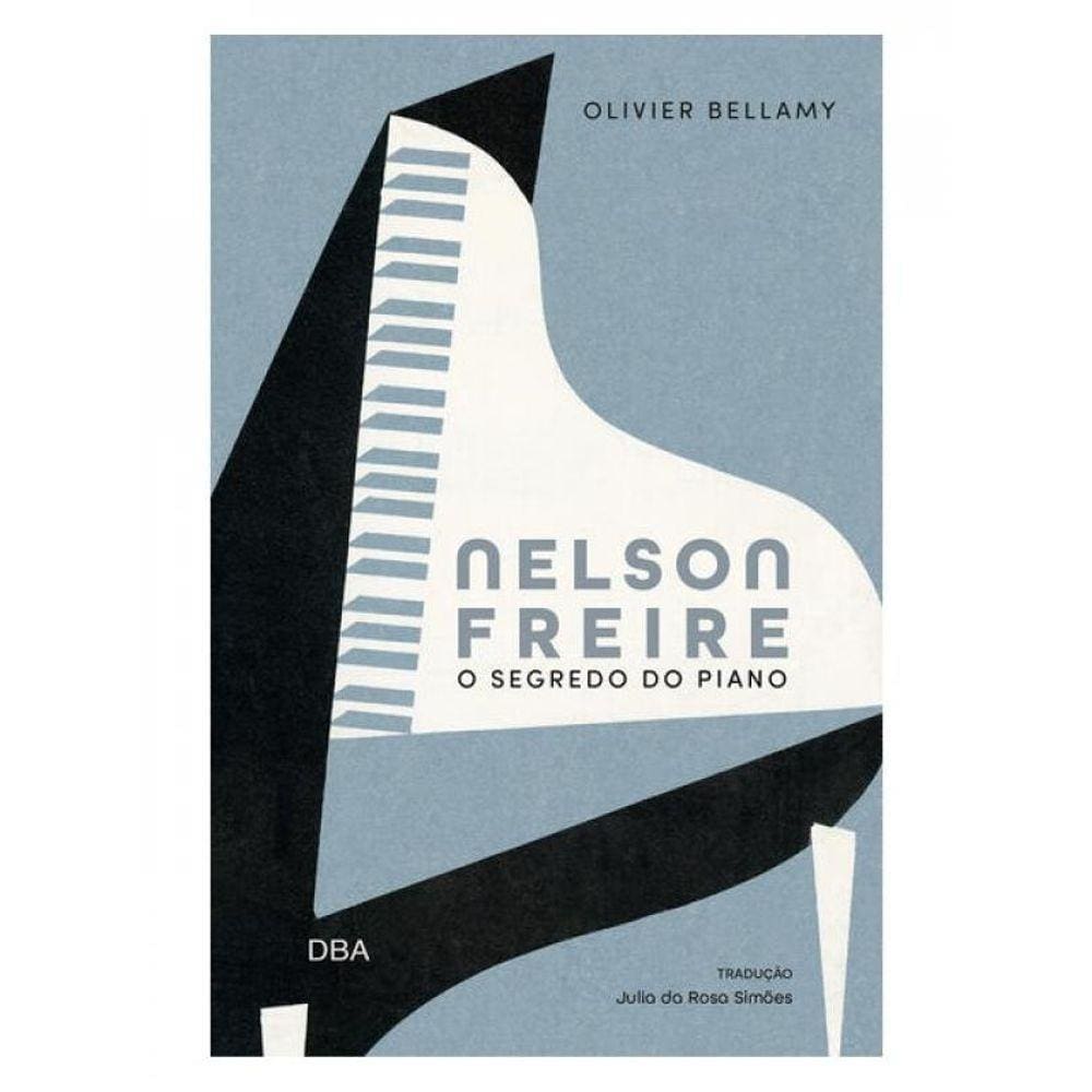 Nelson Freire - O Segredo Do Piano