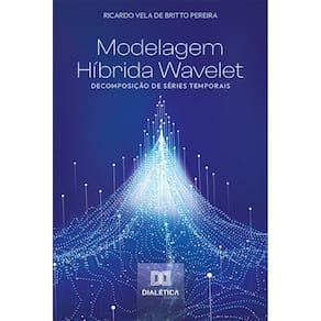 Modelagem Híbrida Wavelet - Decomposição de séries temporais
