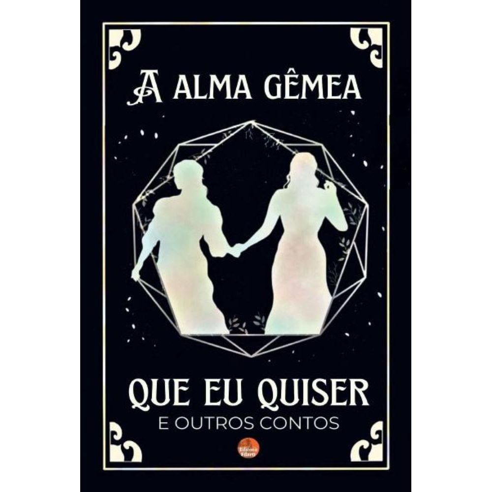 A alma gêmea que eu quiser e outros contos