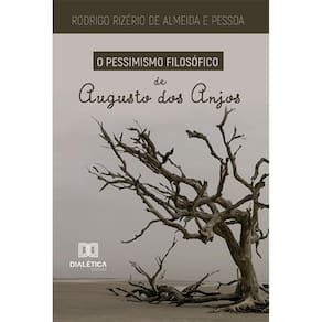 O Pessimismo Filosófico de Augusto dos Anjos