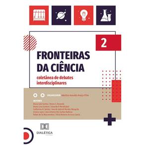 Fronteiras da ciência: coletânea de debates interdisciplinares - Volume 2