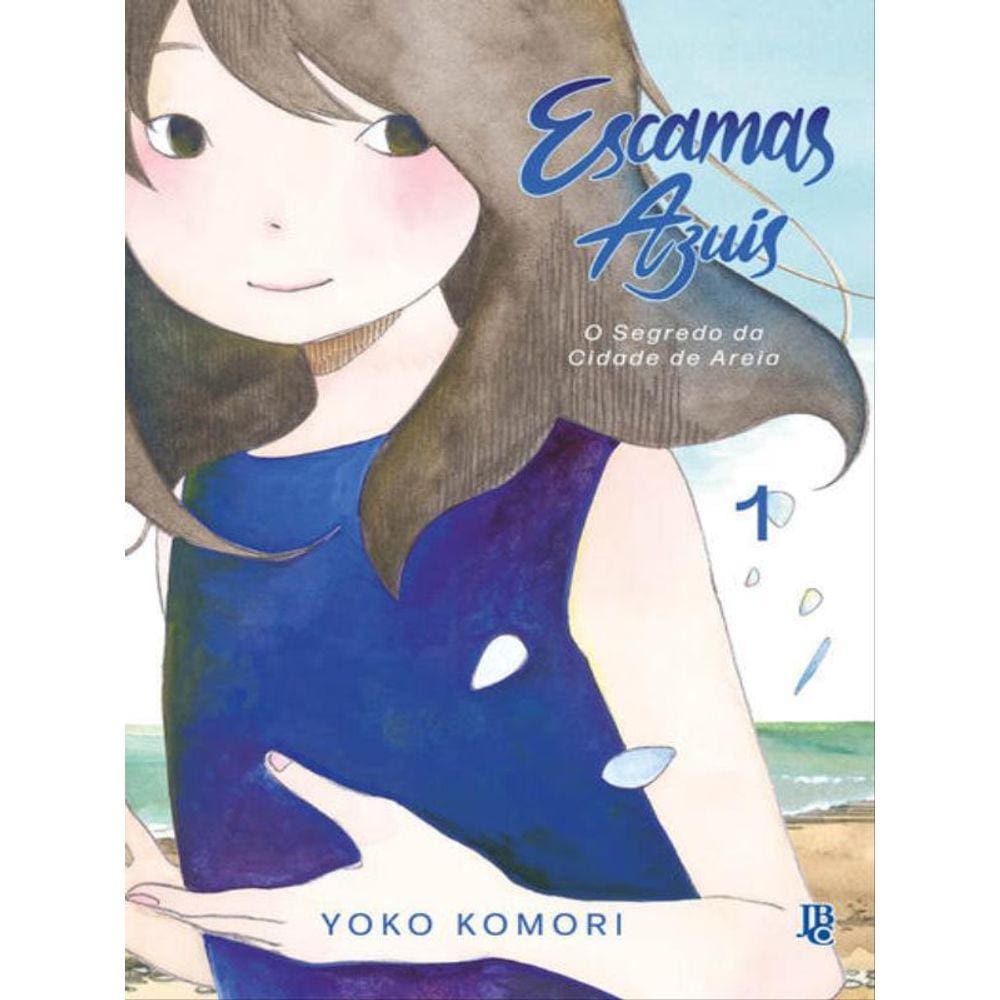 Escamas Azuis - O Segredo Da Cidade De Areia Vol. 01
