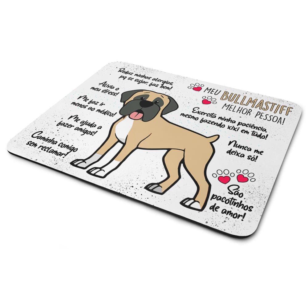 Mouse Pad Dog - Meu Bullmastiff, melhor pessoa!