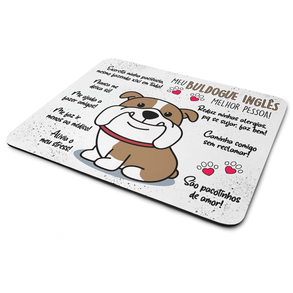Mouse Pad Dog - Meu Buldogue inglês, melhor pessoa!