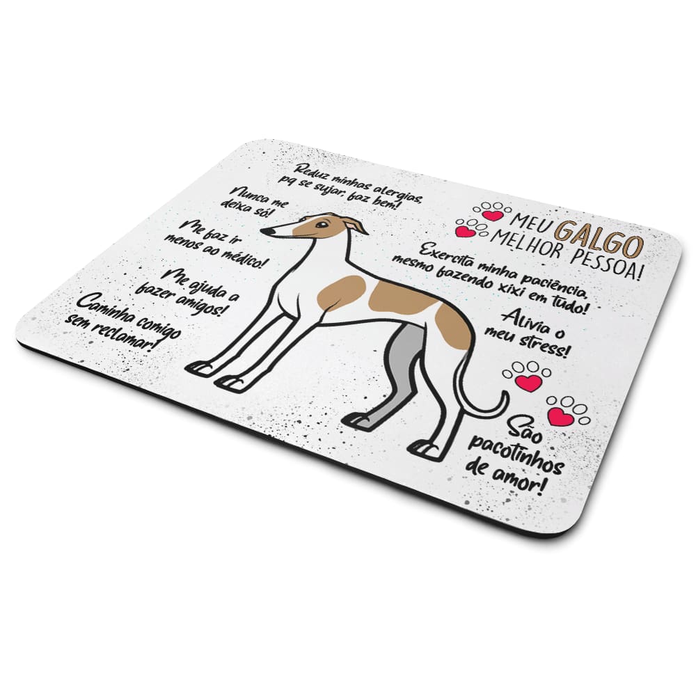 Mouse Pad Dog - Meu Galgo, melhor pessoa!