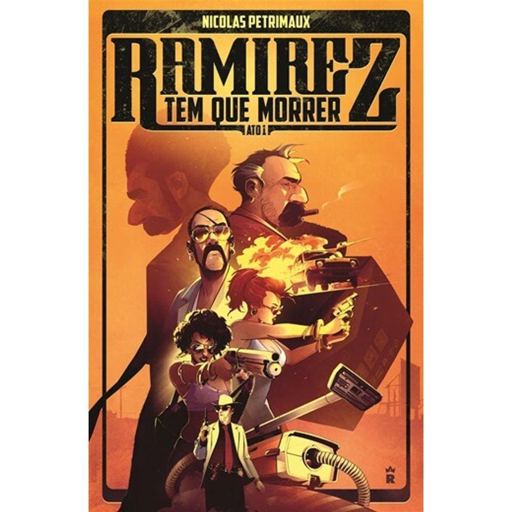 Ramirez Tem Que Morrer Ato 1