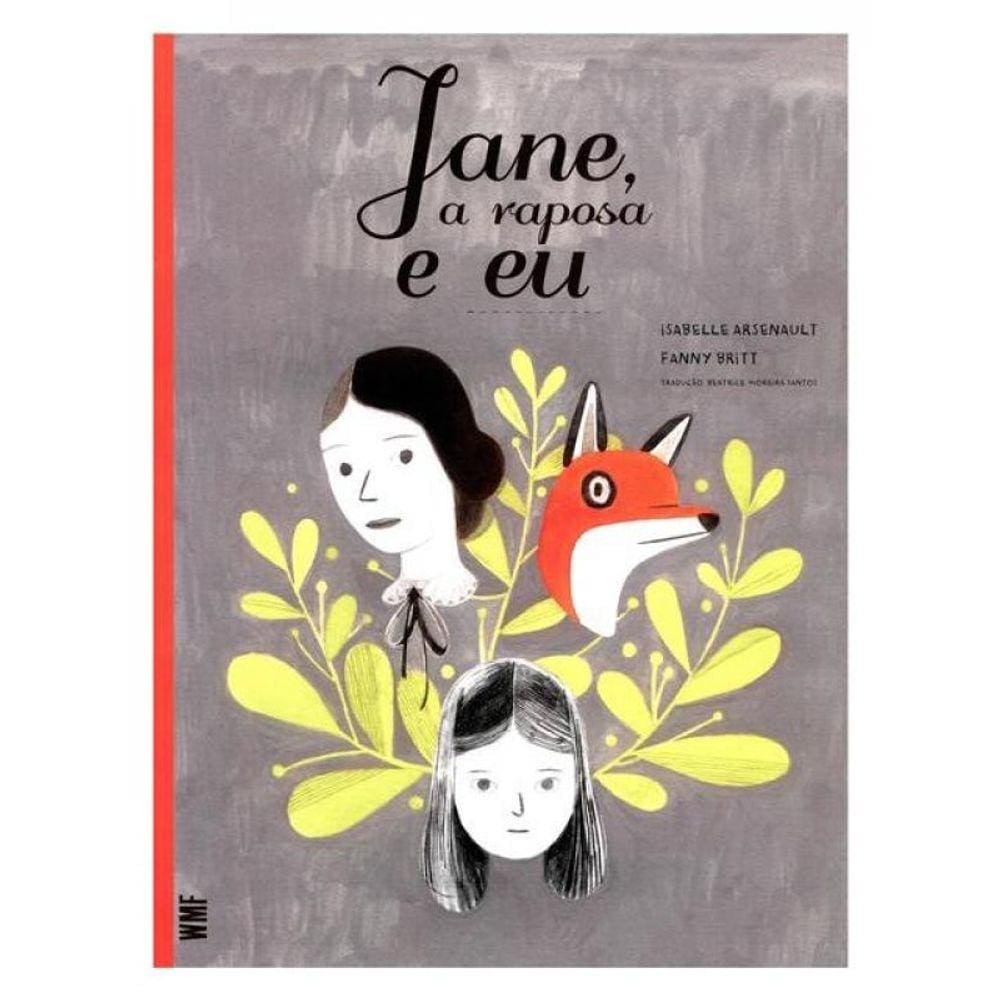 Jane, A Raposa E Eu
