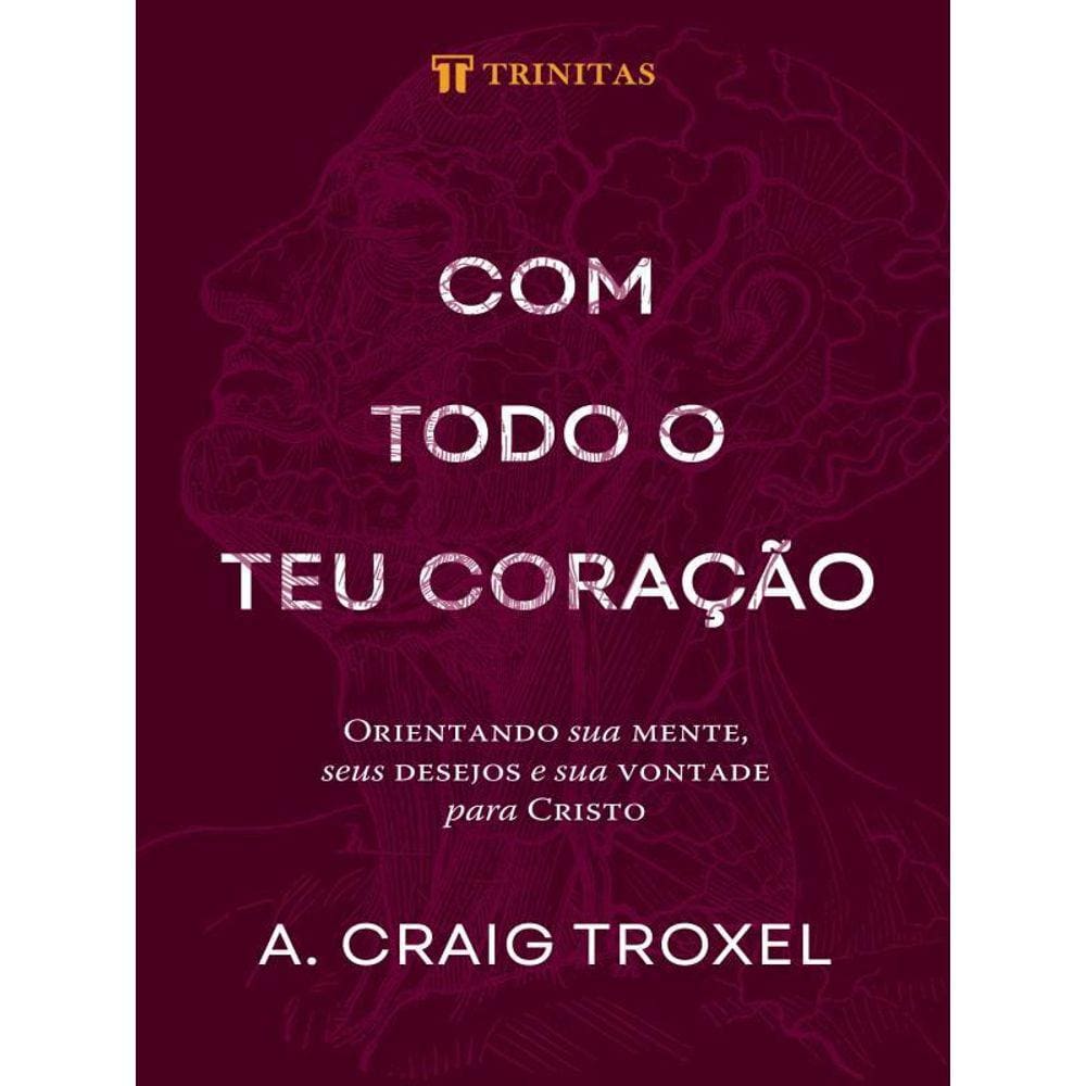 Com Todo O Teu Coração